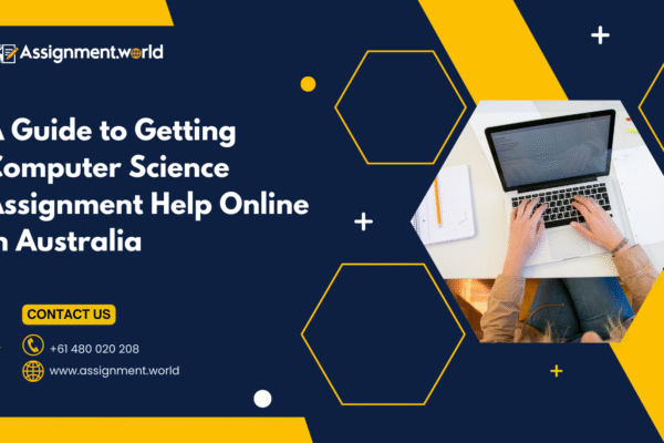 A Guide to Getting Computer Science Assignment Help Online in Australia A Guide to Getting Computer Science Assignment Help Online in Australia