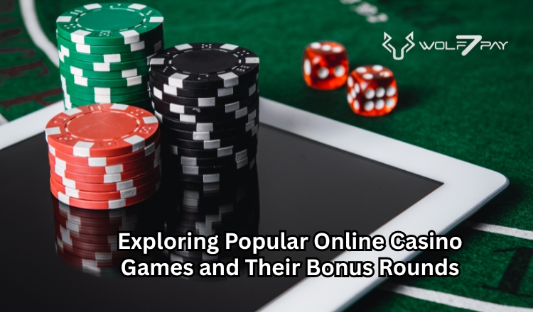 Exploring Popular Online Casino Games and Their Bonus Rounds