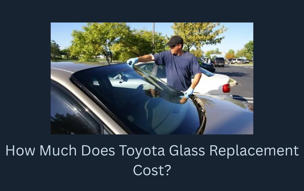 Toyota Glass Replacement