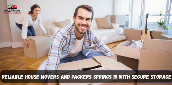 Reliable House Movers and Packers Springs 10 with Secure Storage Reliable House Movers and Packers Springs 10 with Secure Storage