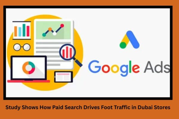 Study Shows How Paid Search Drives Foot Traffic in Dubai Stores Study Shows How Paid Search Drives Foot Traffic in Dubai Stores