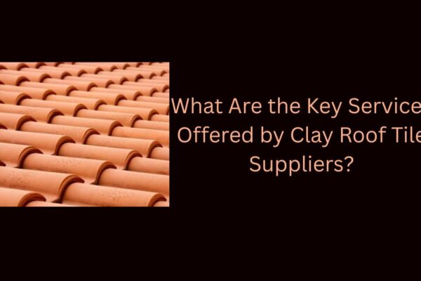 Clay Roof Tile Suppliers
