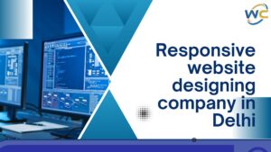 Responsive Website Designing Company in Delhi