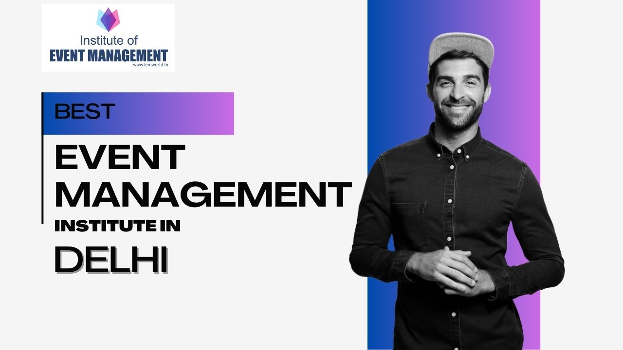 Best Event Management Institute in Delhi
