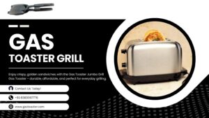 GAS TOASTER GRILL