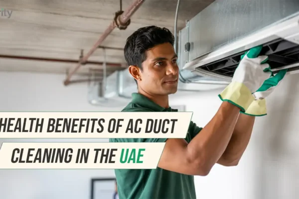 Health Benefits of AC Duct Cleaning in the UAE Health Benefits of AC Duct Cleaning in the UAE