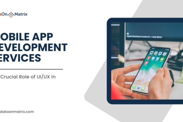 The Crucial Role of UI/UX in iOS Mobile App Development Services Mobile App Development Services