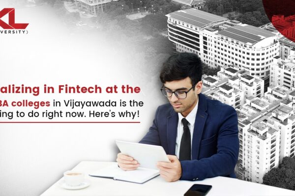 Specializing in Fintech at the best BBA colleges in Vijayawada is the best thing to do right now. Here’s why! Best bba Universities in India