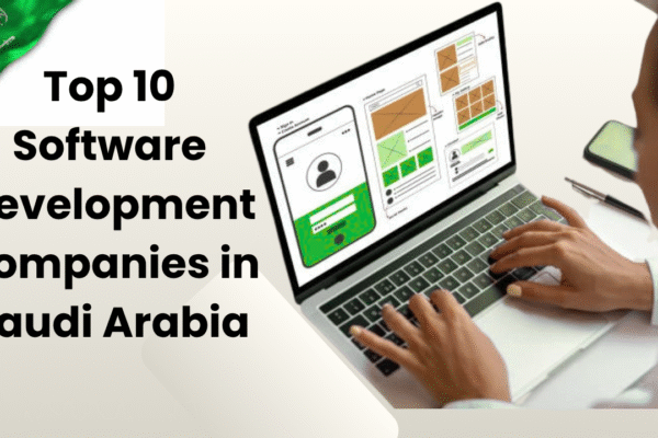 Top 10 software development companies in Saudi Arabia
