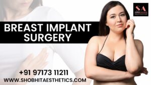 Breast Implant Surgery in Delhi